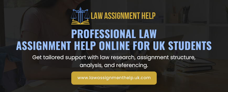 Professional Law Assignment Help Online For UK Students
