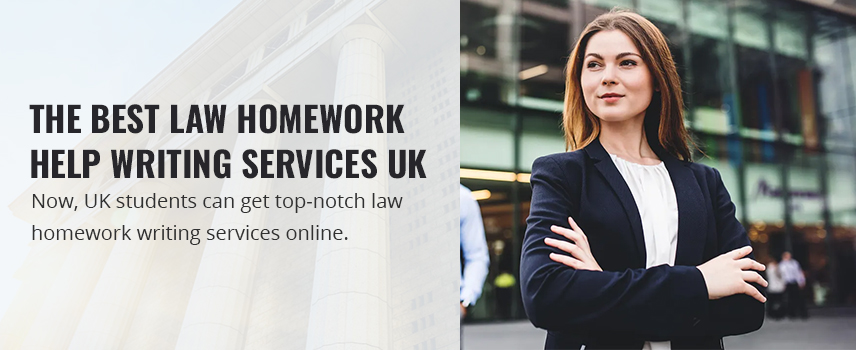 The Best Law Homework Help Writing Services UK